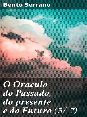 cover image of O Oraculo do Passado, do presente e do Futuro (5/ 7)